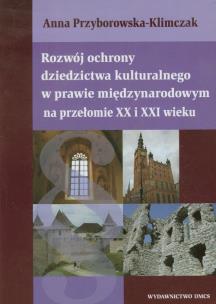 Okładka książki Rozwój ochrony dziedzictwa kulturalnego w prawie międzynarodowym na przełomie XX i XXI wieku
