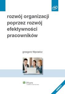 Okładka książki Rozwój organizacji poprzez rozwój efektywności pracowników
