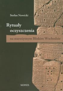 Okładka książki Rytuały oczyszczenia na starożytnym Bliskim Wschodzie