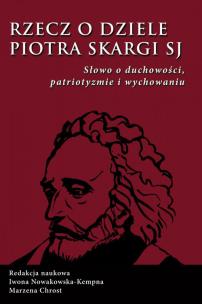 Opakowanie Rzecz o dziele Piotra Skargi SJ