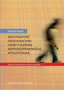 Okładka książki Rzeczywistość (nie)edukacyjna osoby z głęboką niepełnosprawnością intelektualną