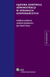 Okładka książki Sądowa kontrola administracji w sprawach gospodarczych