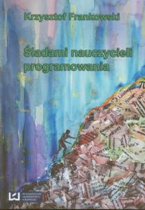 Okładka książki Śladami nauczycieli programowania