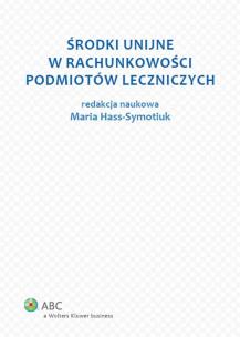 Okładka książki Środki unijne w rachunkowości podmiotów leczniczych