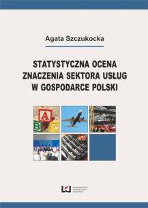 Okładka książki Statystyczna ocena znaczenia sektora usług w gospodarce Polski