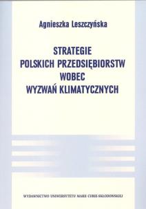 Okładka książki Strategie polskich przedsiębiorstw wobec wyzwań klimatycznych
