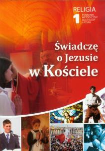 Okładka książki Świadczę o Jezusie w Kościele 1 Religia Poradnik metodyczny z płytą CD