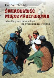 Okładka książki Świadomość międzykulturowa Od militaryzacji antropologii do antropologizacji wojska