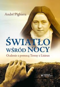 Okładka książki Światło wśród nocy Ocalenie z pomocą Teresy z Lisieux