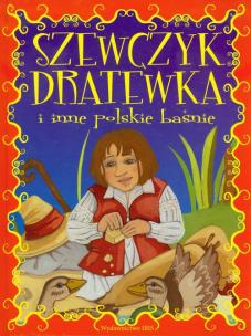 Okładka książki Szewczyk Dratewka i inne polskie baśnie