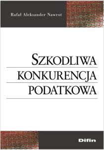 Okładka książki Szkodliwa konkurencja podatkowa