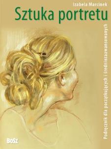 Okładka książki Sztuka portretu. Podręcznik dla początkujących...