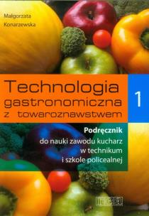 Okładka książki Technologia gastronom. z towarozn. 1 REA-WSiP