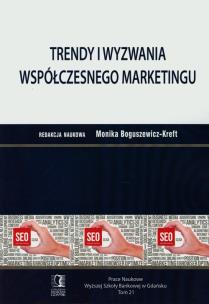 Okładka książki Trendy i wyzwania współczesnego marketingu. Tom 21