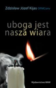 Okładka książki Uboga jest nasza wiara