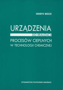Okładka książki Urządzenia do realizacji procesów cieplnych w technologii chemicznej