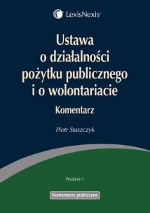Okładka książki Ustawa o działalności pożytku publicznego i o wolontariacie Komentarz