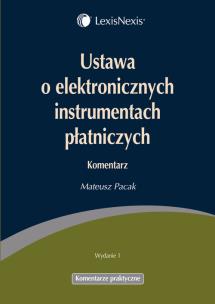 Okładka książki Ustawa o elektronicznych instrumentach płatniczych Komentarz