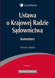 Okładka książki Ustawa o Krajowej Radzie Sądownictwa Komentarz
