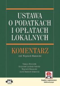 Okładka książki Ustawa o podatkach i opłatach lokalnych Komentarz
