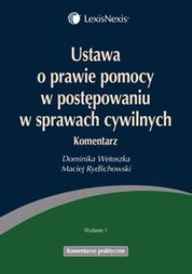 Okładka książki Ustawa o prawie pomocy w postępowaniu w sprawach cywilnych Komentarz