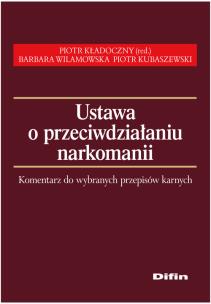 Opakowanie Ustawa przeciwdziałaniu narkomanii Komentarz do wybranych przepisów karnych