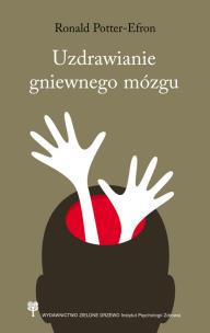 Okładka książki Uzdrawianie gniewnego mózgu