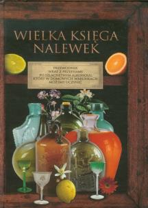 Okładka książki Wielka księga nalewek wyd.2010