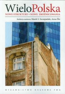 Opakowanie WieloPolska Nowe struktury Nowe zróżnicowania