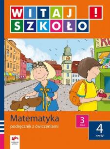 Okładka książki Witaj szkoło! 3 Matematyka podręcznik z ćwiczeniami Część 4