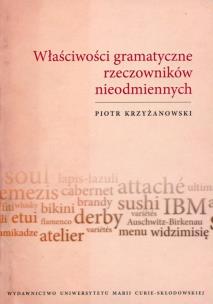 Okładka książki Właściwości gramatyczne rzeczowników nieodmiennych