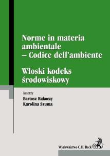 Okładka książki Włoski kodeks środowiskowy Norme in materia ambientale Codice dell’ambiente