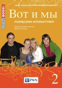 Okładka książki Wot i my 2 Multibook Podręcznik interaktywny Język rosyjski dla szkół ponadgimnazjalnych