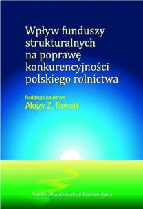 Okładka książki Wpływ funduszy strukturalnych na poprawę konkurencyjności polskiego rolnictwa
