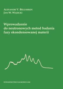 Okładka książki Wprowadzenie do neutronowych metod badania fazy skondensowanej materii