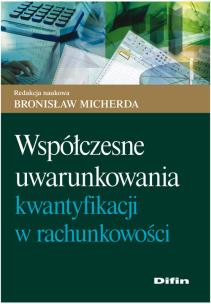 Okładka książki Współczesne uwarunkowania kwantyfikacji w rachunkowości