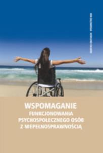 Okładka książki Wspomaganie funcjonowania psychospołecznego...