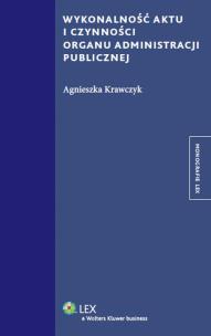 Okładka książki Wykonalność aktu i czynności organu administracji publicznej