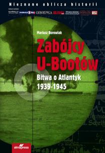 Okładka książki Zabójcy U-Bootów. Bitwa o Atlantyk 1939-1945