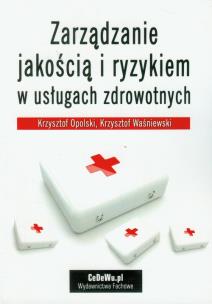 Okładka książki Zarządzanie jakością i ryzykiem w usługach zdrow.