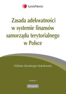 Okładka książki Zasada adekwatności w systemie finansów samorządu terytorialnego w Polsce
