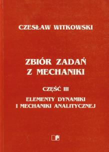 Okładka książki Zbiór zadań z mechaniki część 3
