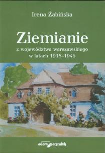 Okładka książki Ziemianie z województwa warszawskiego w latach 1918-1945