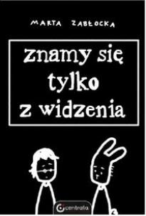 Okładka książki Znamy się tylko z widzenia