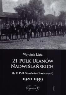 Okładka książki 21 Pułk Ułanów Nadwiślańskich 1920-1939 Tom 1