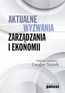 Okładka książki Aktualne wyzwania zarządzania i ekonomii