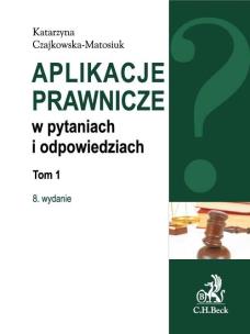 Okładka książki Aplikacje prawnicze w pytaniach i odpowiedziach tom 1