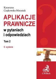 Okładka książki Aplikacje prawnicze w pytaniach i odpowiedziach tom 2