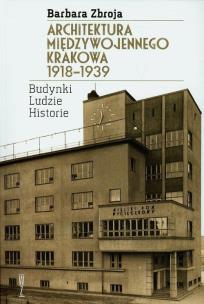 Okładka książki Architektura międzywojennego Krakowa 1918-1939