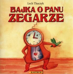 Okładka książki Bajka o Panu Zegarze + CD